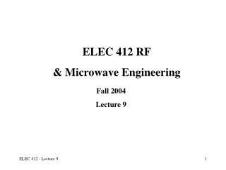 ELEC 412 RF &amp; Microwave Engineering
