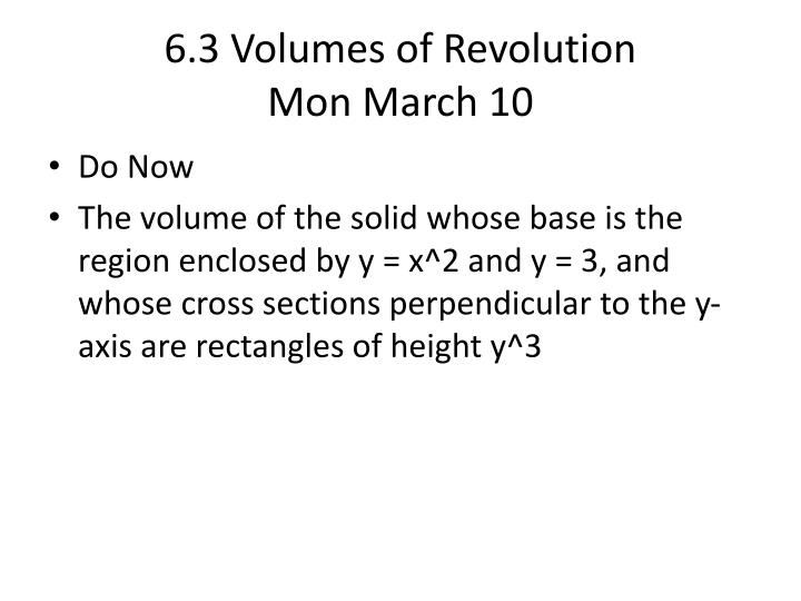 6 3 volumes of revolution mon march 10