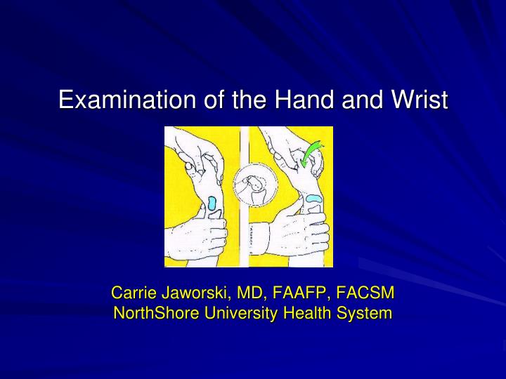 examination of the hand and wrist