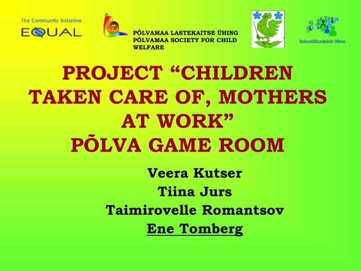project children taken care of mothers at work p lva game room