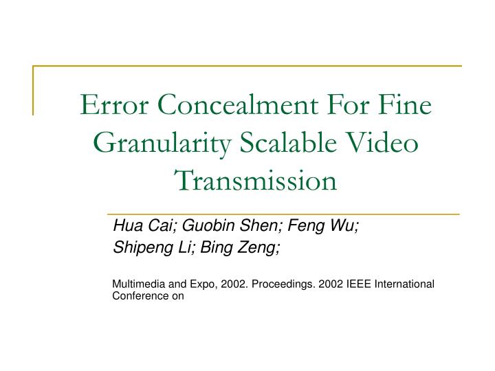 error concealment for fine granularity scalable video transmission