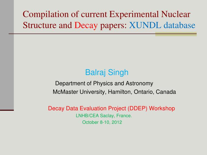 compilation of current experimental nuclear structure and decay papers xundl database