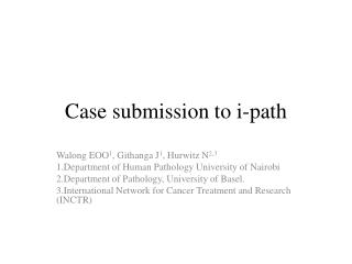 Case submission to i-path