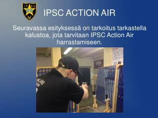 IPSC ACTION AIR