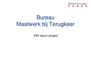 Bureau Maatwerk bij Terugkeer