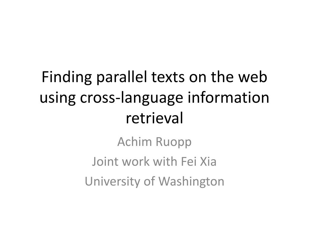 PPT - Finding parallel texts on the web using cross-language ...