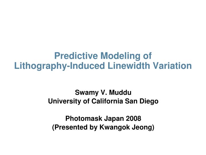 predictive modeling of lithography induced linewidth variation