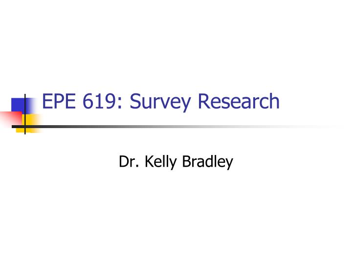 epe 619 survey research