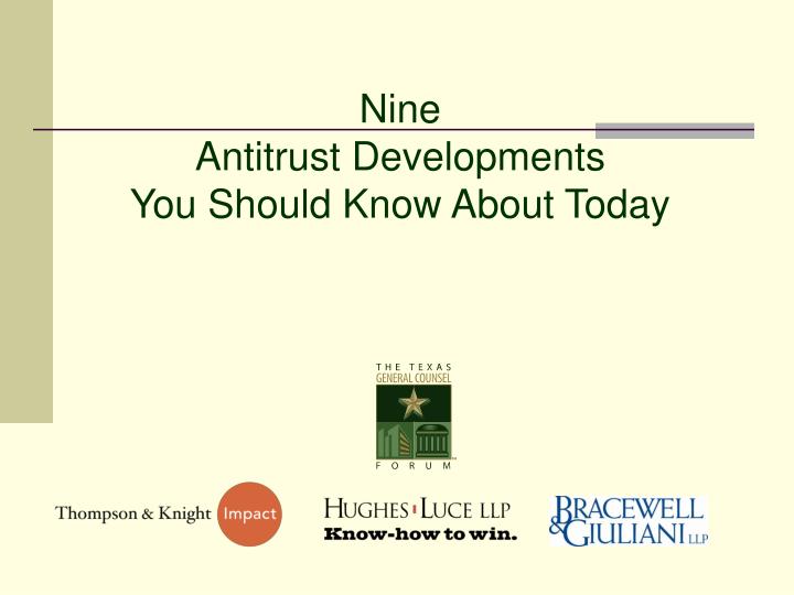 nine antitrust developments you should know about today
