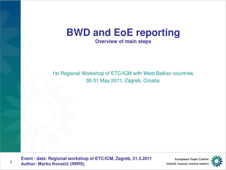 bwd and eoe reporting overview of main steps