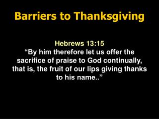 Barriers to Thanksgiving