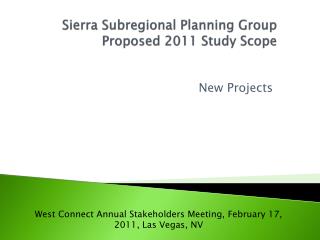 Sierra Subregional Planning Group Proposed 2011 Study Scope