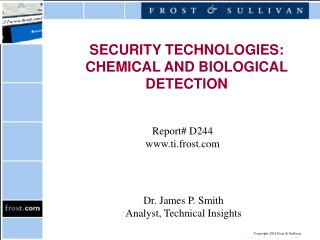 SECURITY TECHNOLOGIES: CHEMICAL AND BIOLOGICAL DETECTION