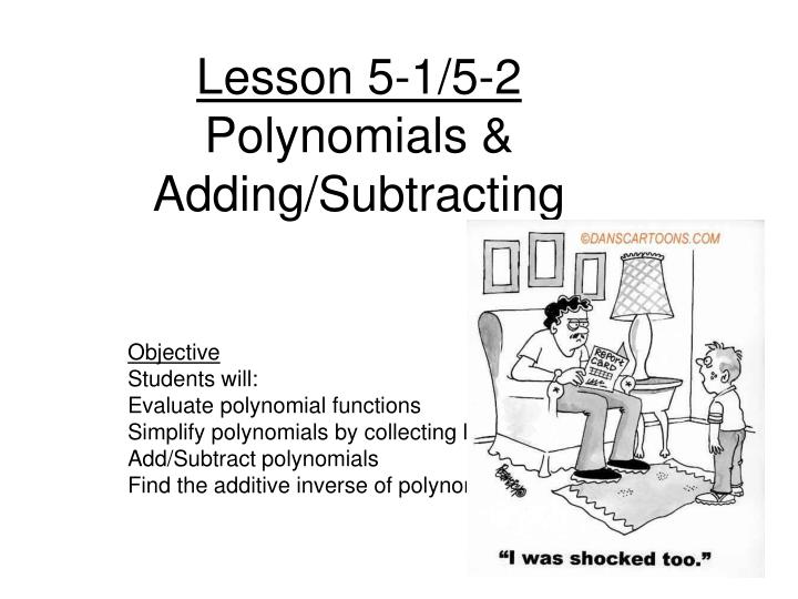 lesson 5 1 5 2 polynomials adding subtracting