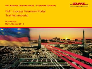 DHL Express Premium Portal Training material