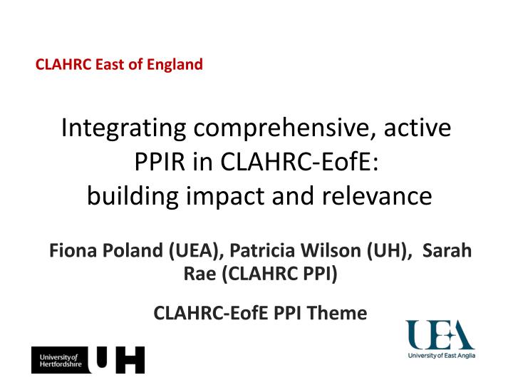integrating comprehensive active ppir in clahrc eofe building impact and relevance