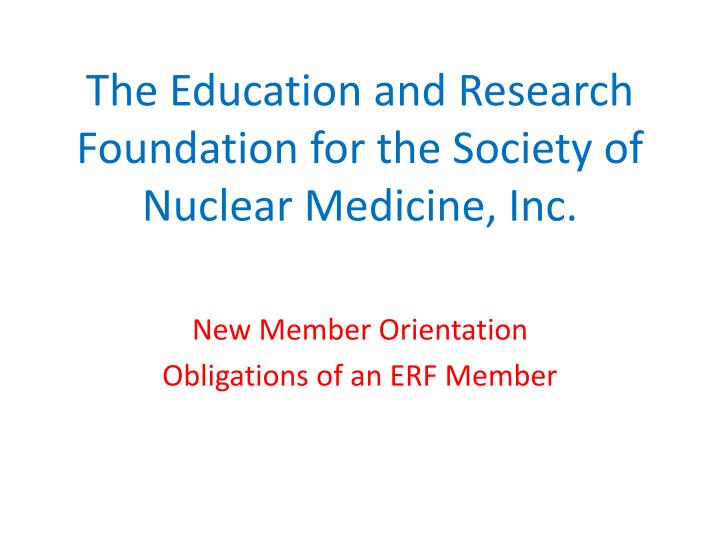 the education and research foundation for the society of nuclear medicine inc