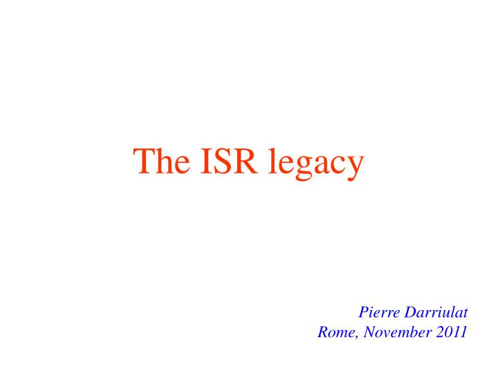 the isr legacy
