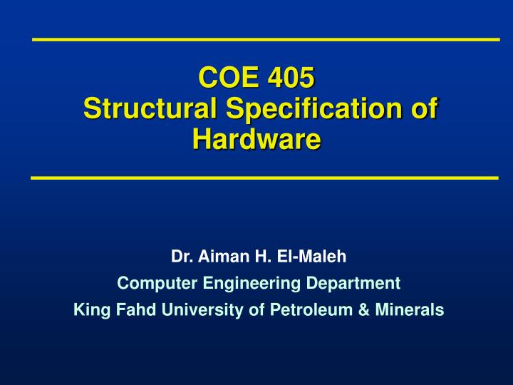 coe 405 structural specification of hardware