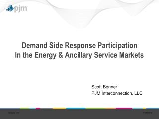Demand Side Response Participation In the Energy &amp; Ancillary Service Markets