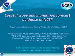 Coastal wave and inundation forecast guidance at NCEP