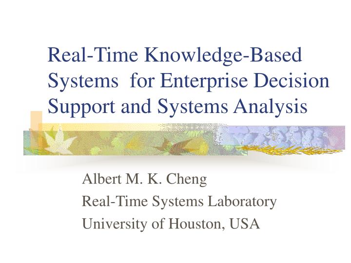 real time knowledge based systems for enterprise decision support and systems analysis