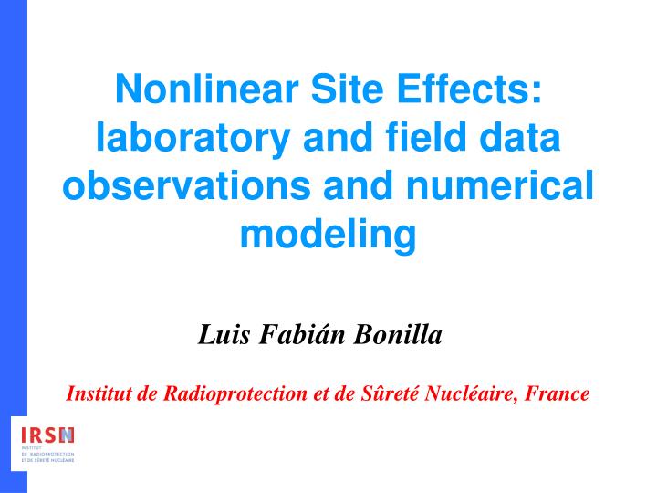 nonlinear site effects laboratory and field data observations and numerical modeling