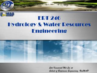 ERT 246 Hydrology &amp; Water Resources Engineering