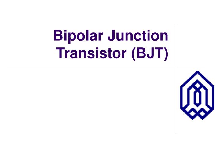 bipolar junction transistor bjt