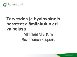 Terveyden ja hyvinvoinnin haasteet elämänkulun eri vaiheissa