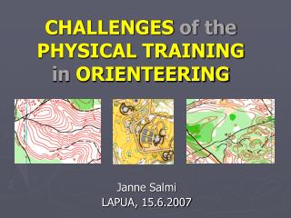 CHALLENGES of the PHYSICAL TRAINING in ORIENTEERING