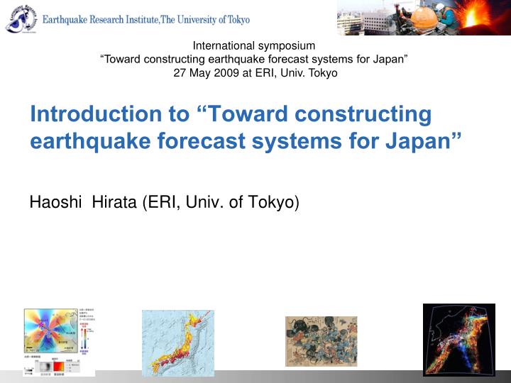introduction to toward constructing earthquake forecast systems for japan