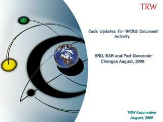 Code Updates for WCRS Document Activity ERD, EAR and Part Generator Changes August, 2006