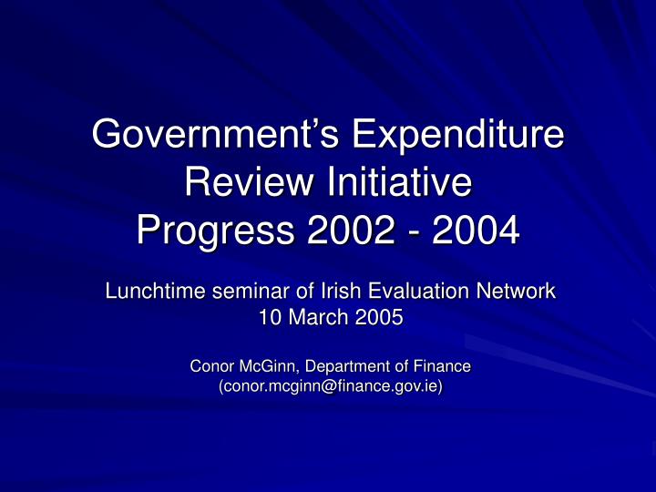 government s expenditure review initiative progress 2002 2004