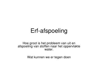 erf afspoeling