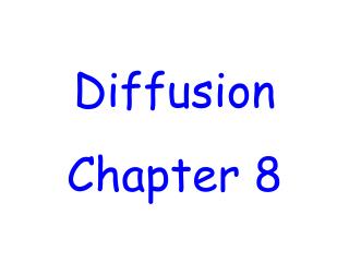 Diffusion Chapter 8