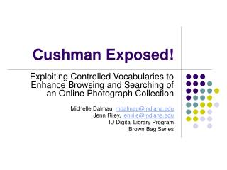 Cushman Exposed!