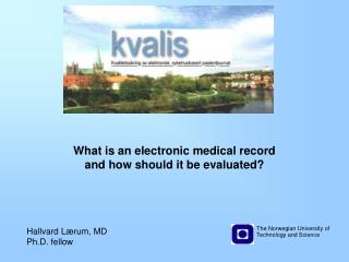 What is an electronic medical record and how should it be evaluated?