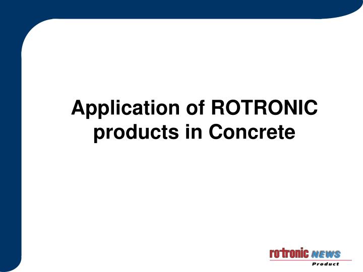 application of rotronic products in concrete