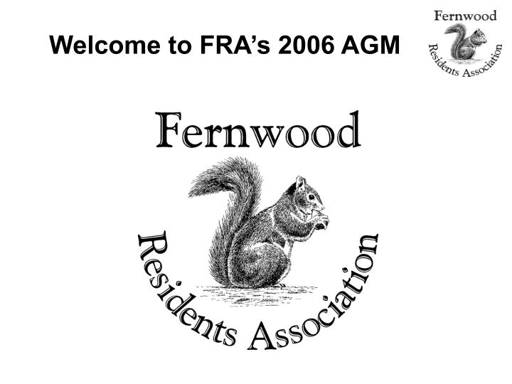 welcome to fra s 2006 agm