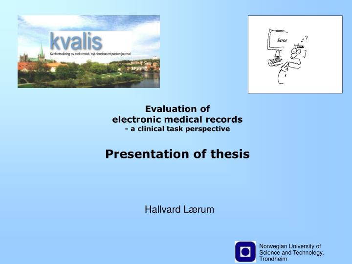 evaluation of electronic medical records a clinical task perspective presentation of thesis
