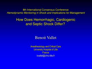 Benoit Vallet Anesthesiology and Critical Care University Hospital of Lille France