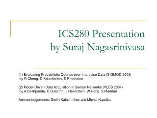 ICS280 Presentation by Suraj Nagasrinivasa