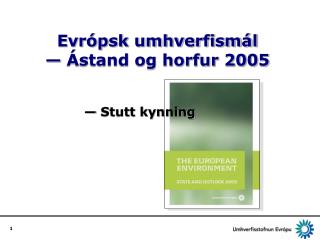 Evrópsk umhverfismál — Ástand og horfur 2005