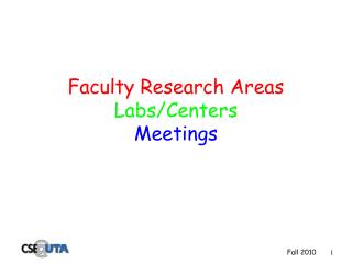 Faculty Research Areas Labs/Centers Meetings