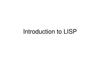 Introduction to LISP