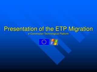 Presentation of the ETP Migration e-Commission Technological Platform