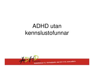 adhd utan kennslustofunnar
