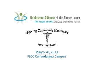 March 20, 2013 FLCC Canandaigua Campus