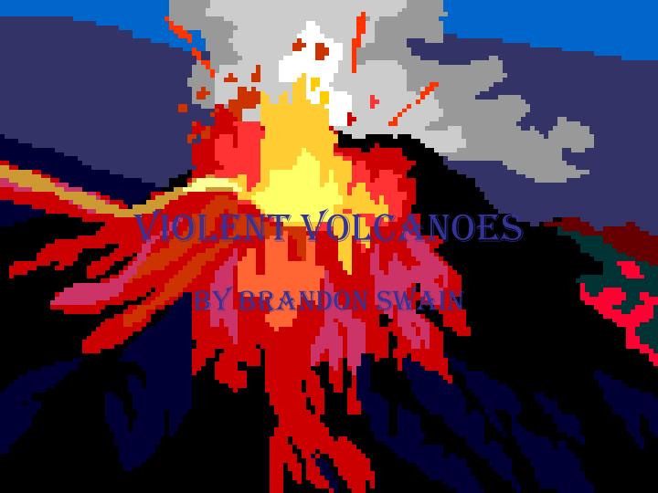 violent volcanoes